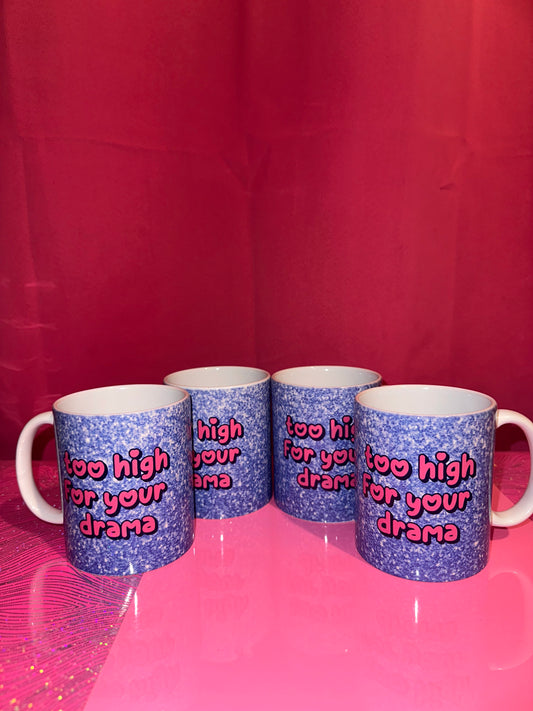 Too high for your drama set of 4 mug